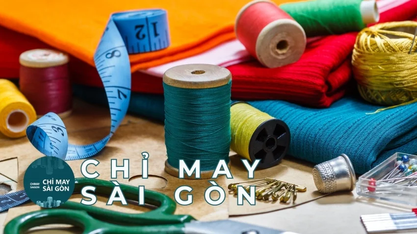 📢 GIỚI THIỆU VỀ CÁC LOẠI CHỈ - CHỈ MAY SÀI GÒN CUNG CẤP! 📢